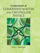 Fundamentals of Condensed Matter and Crystalline Physics: An Introduction for Students of Physics and Materials Science by David L. Sidebottom