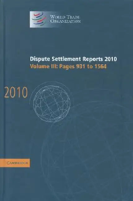 Dispute Settlement Reports 2010 by World Trade Organization