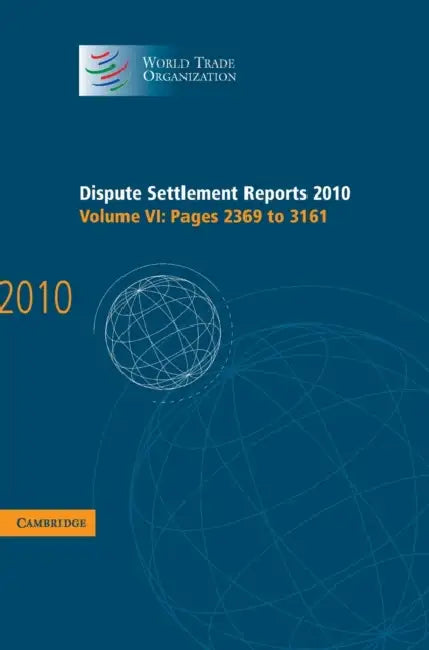 Dispute Settlement Reports 2010 by World Trade Organization