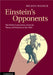 Einstein's Opponents by Milena Wazeck