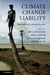 Climate Change Liability by Richard Lord, Silke Goldberg, Lavanya Rajamani