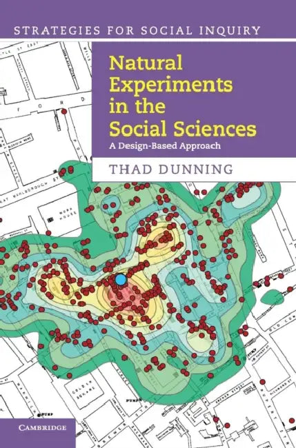 Natural Experiments in the Social Sciences by Thad Dunning