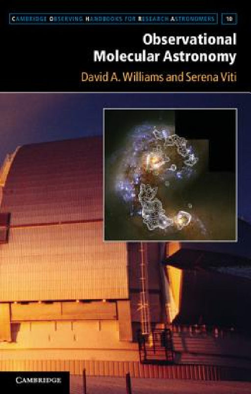 Observational Molecular Astronomy by David A. Williams, Serena Viti