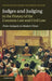 Judges and Judging in the History of the Common Law and Civil Law by Paul Brand, Joshua Getzler