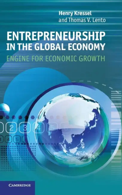 Entrepreneurship in the Global Economy by Henry Kressel, Thomas V. Lento