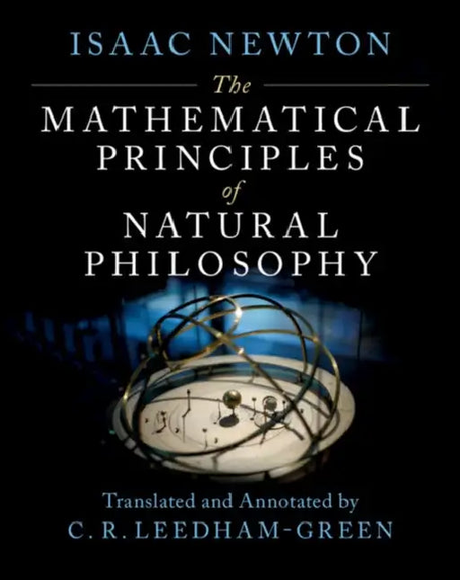 The Mathematical Principles of Natural Philosophy by Isaac Newton, C. R. Leedham-Green
