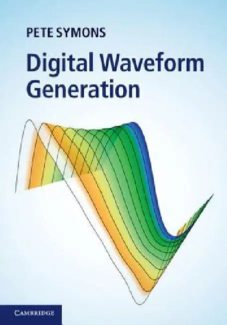 Digital Waveform Generation by Pete Symons