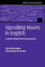 Signalling Nouns in Academic English by John Flowerdew, Richard W. Forest