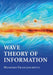 Wave Theory of Information by Massimo Franceschetti