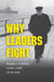 Why Leaders Fight by Michael C. Horowitz, Allan C. Stam, Cali M. Ellis