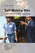 Self-Making Man: A Day of Action, Life, and Language by Jürgen Streeck