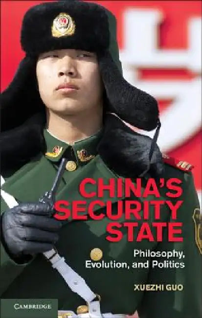 China's Security State by Xuezhi Guo