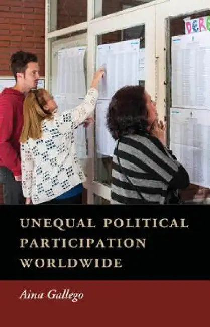 Unequal Political Participation Worldwide by Aina Gallego