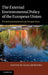 The External Environmental Policy of the European Union by Elisa Morgera