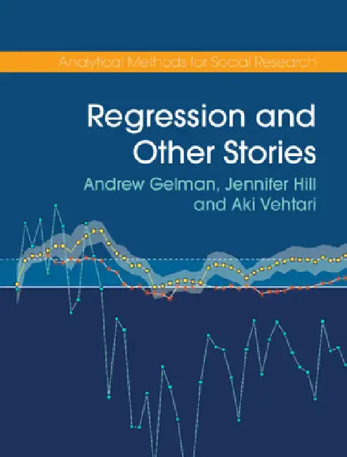 Regression and Other Stories by Andrew Gelman