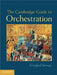 The Cambridge Guide to Orchestration by Ertuğrul Sevsay