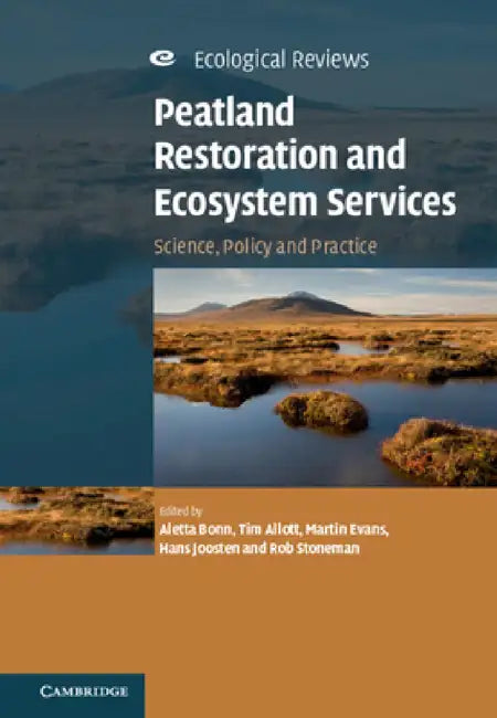 Peatland Restoration and Ecosystem Services by Aletta Bonn, Tim Allott, Martin Evans