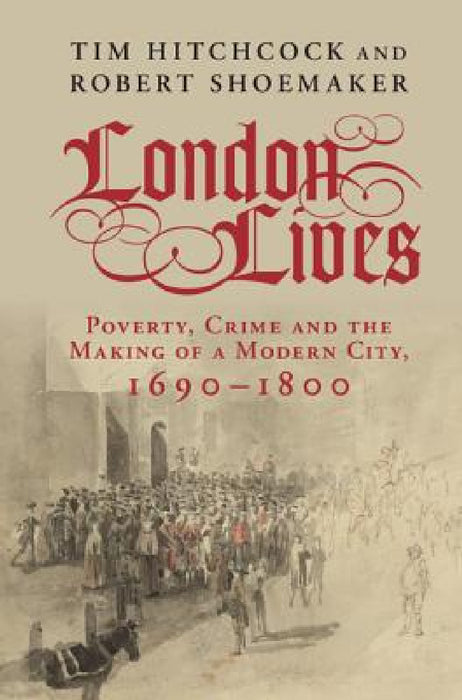 London Lives by Tim Hitchcock, Robert Shoemaker