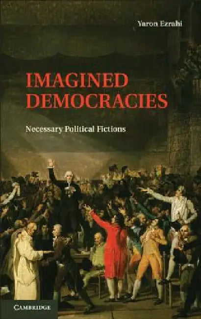 Imagined Democracies by Yaron Ezrahi