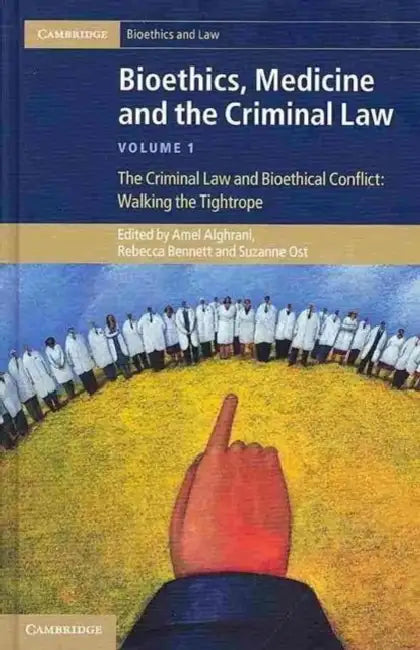 Bioethics, Medicine and the Criminal Law 3 Volume Set by Margaret Brazier, Suzanne Ost