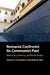 Romania Confronts Its Communist Past: Democracy, Memory, and Moral Justice by Vladimir Tismaneanu, Marius Stan