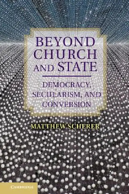 Beyond Church and State by Matthew Scherer