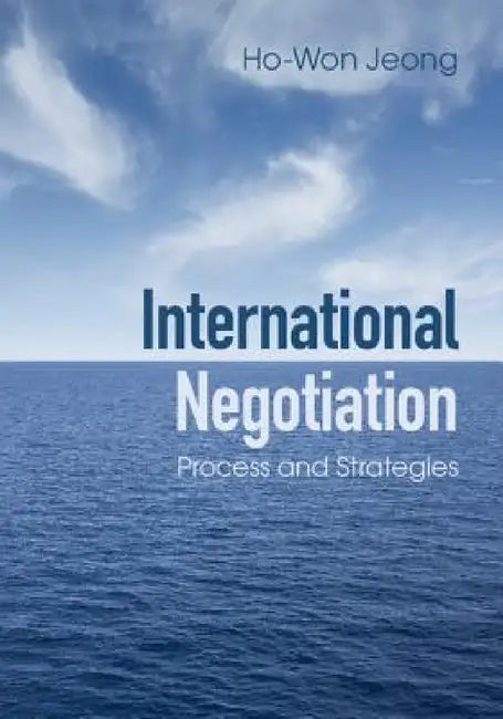 International Negotiation by Ho-Won Jeong