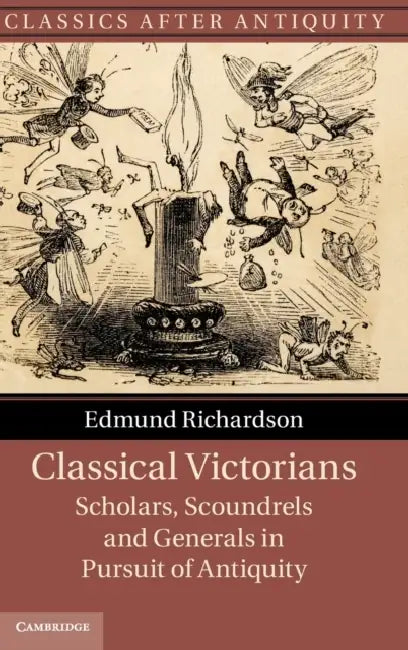 Classical Victorians by Edmund Richardson