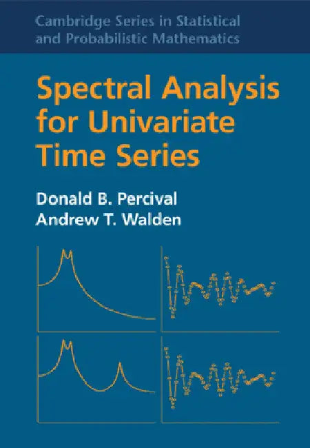 Spectral Analysis for Univariate Time Series by Donald B. Percival