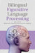 Bilingual Figurative Language Processing by Roberto R. Heredia, Anna B. Cieślicka