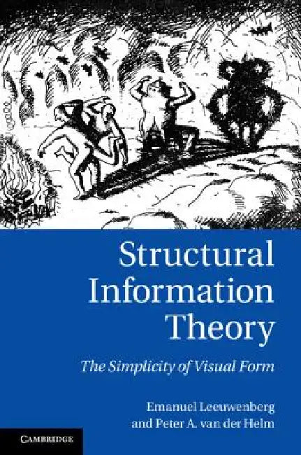 Structural Information Theory by Emanuel L. J. Leeuwenberg, Peter A. Van Der Helm