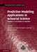 Predictive Modeling Applications in Actuarial Science by Edward W. Frees, Glenn Meyers, Richard A. Derrig