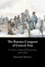 The Russian Conquest of Central Asia by Alexander Morrison