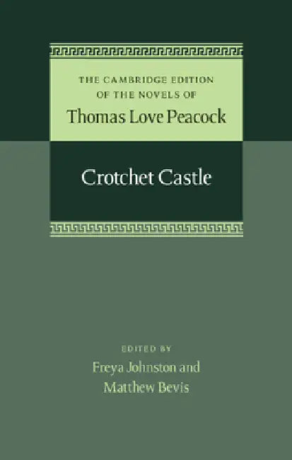 Crotchet Castle by Thomas Love Peacock, Freya Johnston, Matthew Bevis