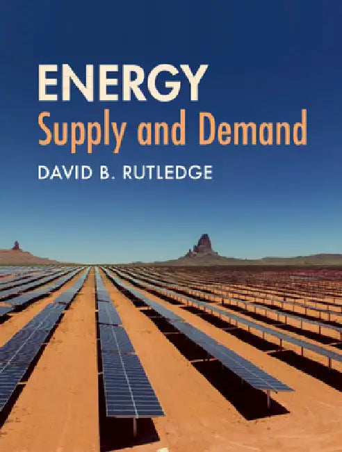 Energy: Supply and Demand by David B. Rutledge