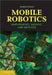 Mobile Robotics by Kelly, Alonzo
