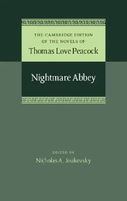 Nightmare Abbey by Thomas Love Peacock, Nicholas A. Joukovsky