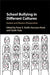 School Bullying in Different Cultures by Peter K. Smith, Keumjoo Kwak, Yuichi Toda