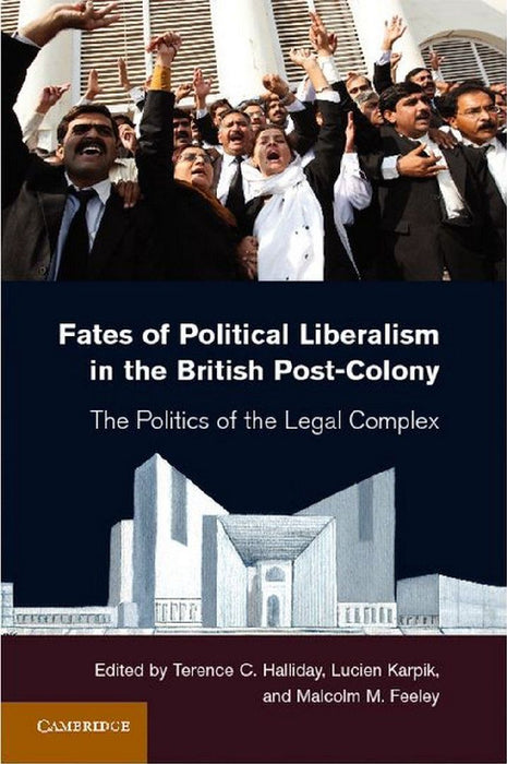 Fates Of Political Liberalism In The British Post - Colony  by Feeley
