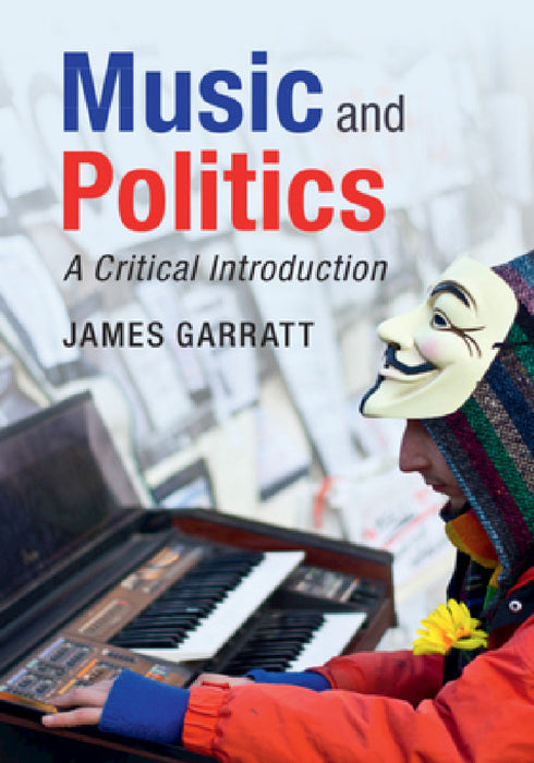 Music and Politics by James Garratt