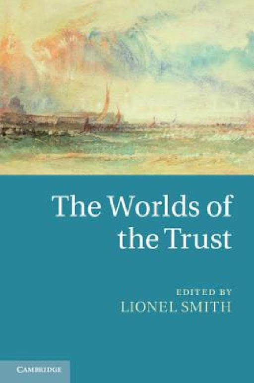 The Worlds of the Trust by Lionel Smith