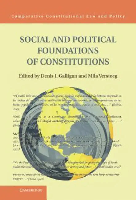 Social and Political Foundations of Constitutions by Denis Galligan, Mila Versteeg