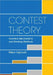 Contest Theory by Milan Vojnovic