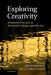 Exploring Creativity: Evaluative Practices in Innovation, Design, and the Arts by Brian Moeran, Bo T. Christensen