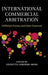 International Commercial Arbitration by Giuditta Cordero-Moss