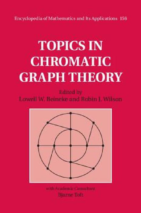 Topics in Chromatic Graph Theory by Lowell W. Beineke, Robin J. Wilson