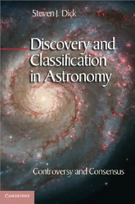 Discovery and Classification in Astronomy by Steven J. Dick