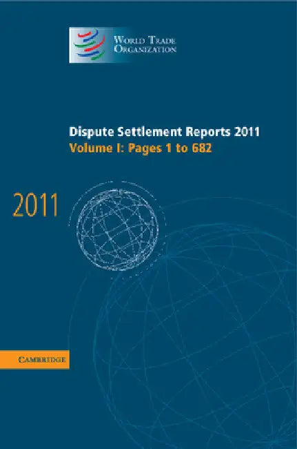 Dispute Settlement Reports 2011 by World Trade Organization