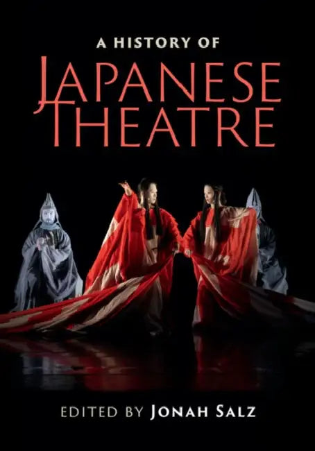 A History of Japanese Theatre by Jonah Salz