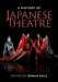 A History of Japanese Theatre by Jonah Salz